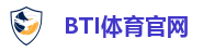 BTI体育官网